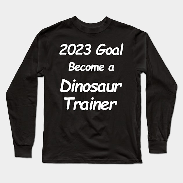 2023 Goal Dinosaur Trainer Long Sleeve T-Shirt by MDdesigns71